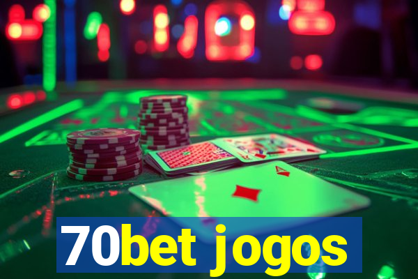 70bet jogos